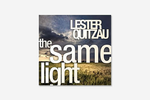 LESTER QUITZAU THE SAME LIGHT
