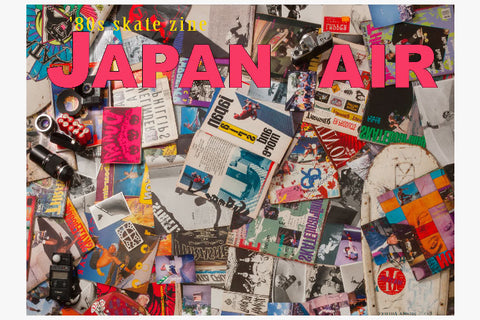 JAPAN AIR - '80S SKATEBOARD ZINE